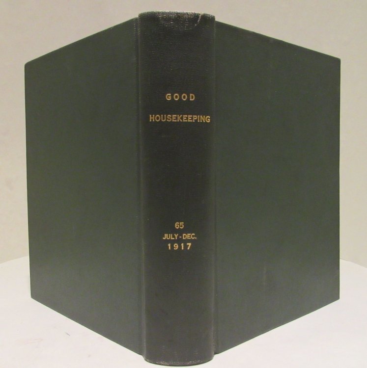 Good Housekeeping Magazine. July 1917 - December 1917.
