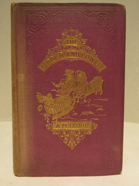 Travels in the Regions of the Upper and Lower Amoor and the Russian Acquisitions on the confines of India and China. With adventures among the mountain Kirghis; and the Manjours, Manyargs, Toungouz, Touzemtz, Goldi, and Gelyaks: the hunting and pastoral tribes