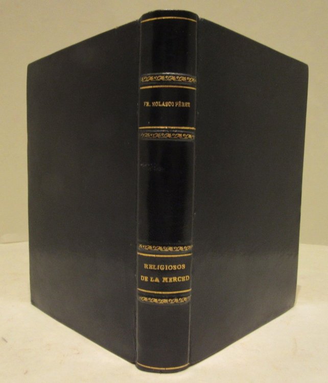 Religiosos de la Merced que Pasaron a la Amrica Espaola con Documentos del Archivo de Indias - 2 Volumes (parts) bound as one