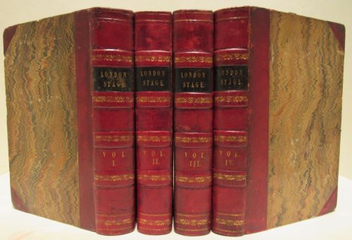 London Stage. A Collection of the Most Reputed Tragedies, Comedies, Melo-Dramas, Farces and Interludes. Accurately Printed From Acting Copies, As Performed at the Theatres Royal, and Carefully Collated and Revised. Four volume set.