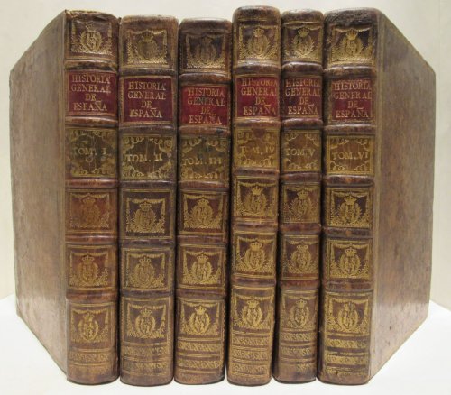 Historia General de Espaa que escribi el P. Juan de Mariana. Ilustrada en esta nueva impresion de Tablas cronologicas, notas y observaciones criticas, con la vida del autor. Vol. I-VI.