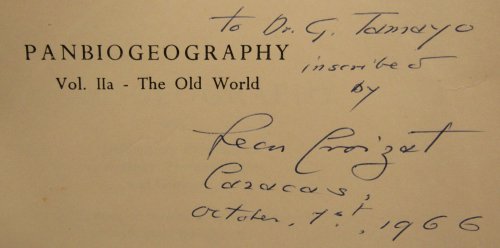Panbiogeography, or, An introductory synthesis of zoogeography, phytogeography, and geology; with notes on evolution systematics, ecology, anthropology, etc. (2 volumes in 3 parts complete). Two volumes inscribed by Croizat.