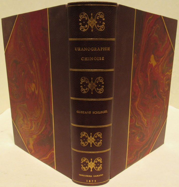 Uranographie chinoise, ou, preuves directes que l'astronomie primitive est originaire de la Chine, et qu'elle a ete empruntee par les anciens peuples occidentaux a la sphere chinoise. [Sans atlas] 2 parts in 1 volume.