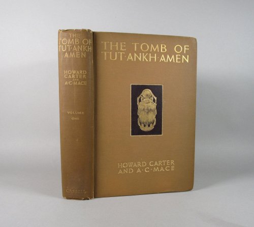The Tomb of Tut-ankh-amen, discovered by the late Earl of Carnarvon and Howard Carter. Volume I only.