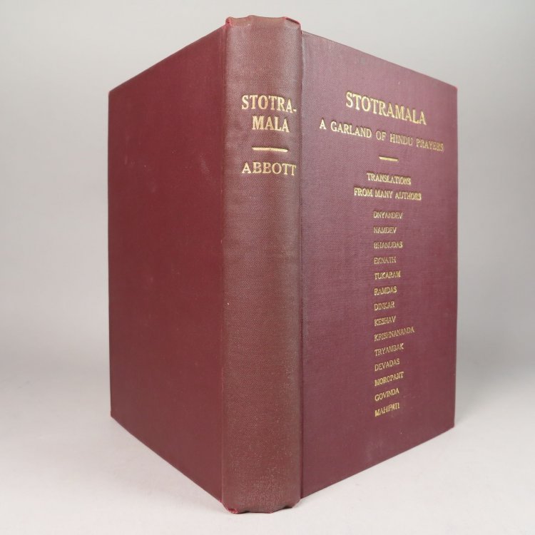 Stotramala. A Garland of Hindu Prayers. A Translation of Prayers of Maratha Poet-Saints, from Dnyaneshvar to Mahipati. [Signed]