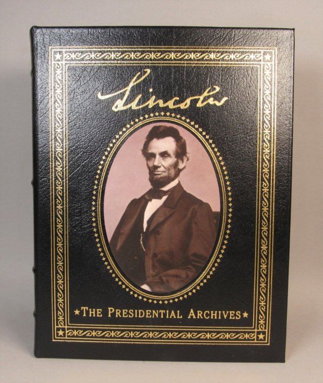 Lincoln The Presidential Archives