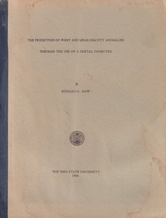 The Prediction of Point and Mean Gravity Anomalies Through the Use of a Digital Computer. SIGNED (SIGNED)
