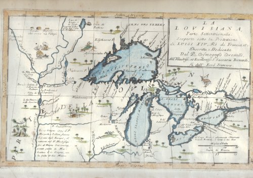 La Louisiana, Parte Settentrionalle, Scoperta sotto la Protettione di Luigi XIV, R di Francia, etc. Descritta, e Dedicata. Scoperta sotto la Protettione di Luigi XIV, R di Francia, etc. Descritta, e Dedicata.