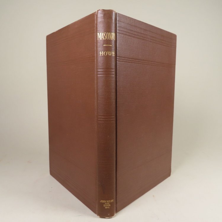 Masonry, A Short Text-Book on Masonry Construction, Including Descriptions of the Materials Used, their Preparation and Arrangement in Structures