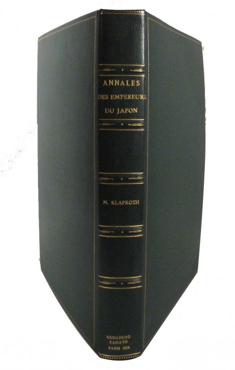 Nipon o dai itsi ran ou Annales des Empereurs du Japon. Ouvrage revu, complete et corrige sur l'original Japonais-Chinois, accompagne de notes, et precede d'un Apercu de L'Histoire Mythologique des Japonais, par M.J. Klaproth. (Nipon o da itsi ran ou Annales des Empereurs du Japon. Ouvrage revu, com