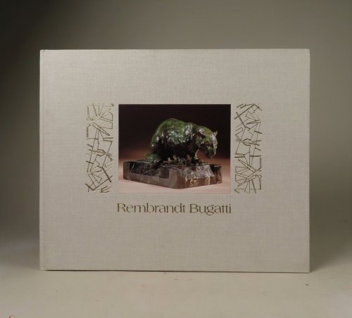 Rembrandt Bugatti. Felines and Figures. An Exhibition of Bronze Sculpture 1st June to 16th July 1993.