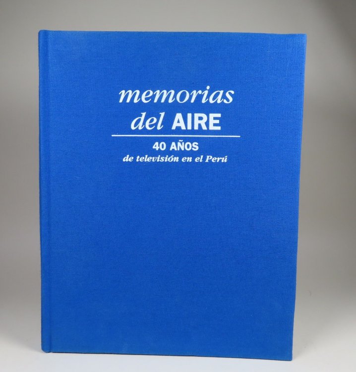 Memorias del Aire, 40 Anos de Television en el Peru (Memorias del Aire, 40 Aos de Televisin en el Per)