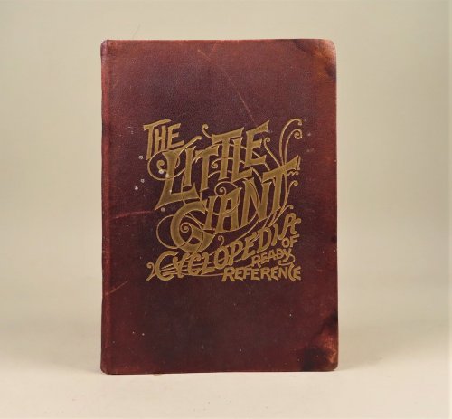 The Little Giant Cyclopedia and Treasury of Ready Reference. 1,000,001 figures and facts. with eighty-two (82) colored maps and plates