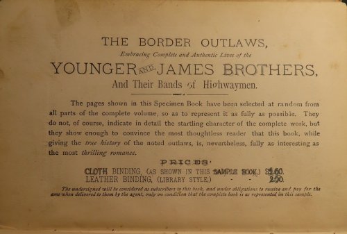 The Border Outlaws. An Authentic and Thrilling History of the Most Noted Bandits of Ancient or Modern Times, The Younger Brothers, Jesse and Frank James, and Their Comrades in Crime. Embracing Complete and Authentic Lives of the Younger and James Brothers, And Their Bands of Highwaymen.