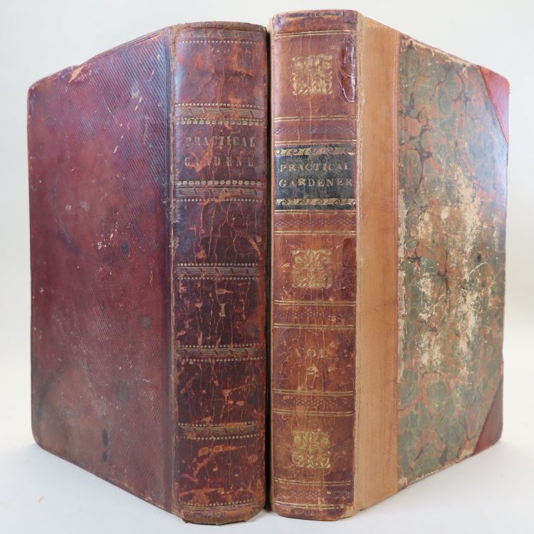 The Practical Gardner and Modern Horticulturalist [Two Volumes]
