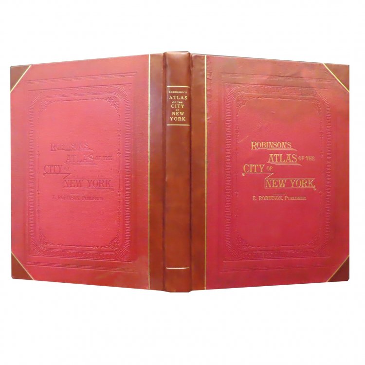 Robinson's Atlas of the City of New York. Embracing all territory within its corporate limits from official records, private plans & actual surveys.