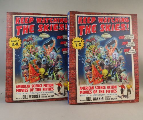 Keep Watching the Skies! American Science Fiction Movies of the Fifties. The 21st Century Edition. [Two Volume Set]