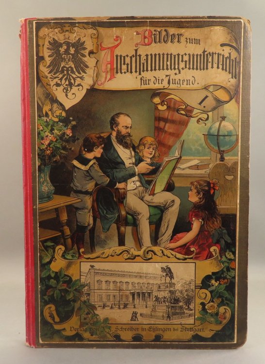 Bilder zum ersten Anschauungs-Unterricht fr[fur] die Jugend. Ein Bilderbuch enthaltend 30 Bildertafeln in Farbendruck.