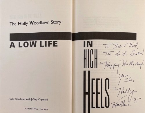 The Holly Woodlawn Story. A Low Life in High Heels. [Signed]