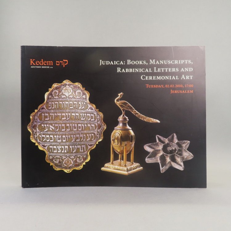 Judaica: Books, Manuscripts, Rabbinical Letters, and Ceremonial Art. Auction No. 8. Tuesday, 02.02.2010, 17:00. Jerusalem