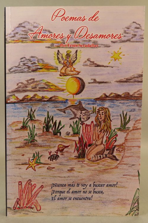 Poemas de Amores y Desamores. Mucho mas que Poemas.Sino Experiencias Vividas. [Signed]