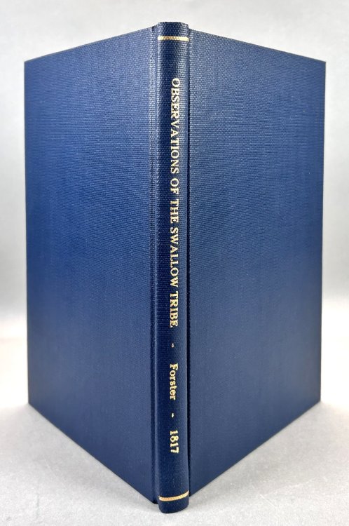 Observations of the Natural History of the Swallow Tribe; with Collateral Statement of Facts Relative to their Migration, and to their Brumal Torpidity; and a Copious Table of Reference to Authors. Illustrated by Figures of Five Species, Engraved on Wood, by Willis. To Which is Added, a General Cata