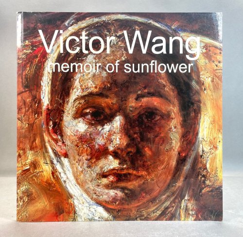 Victor Wang; Memoir of Sunflower [Signed]