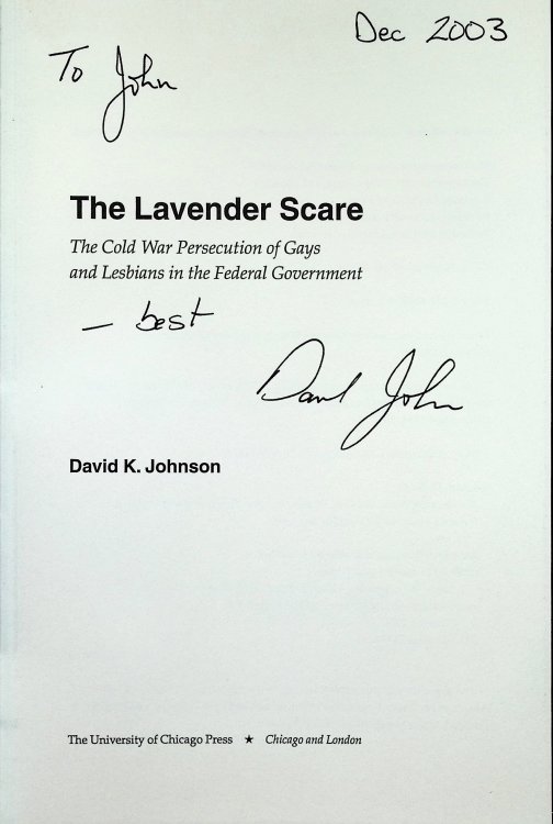 The Lavender Scare; The Cold War Persecution of Gays and Lesbians in the Federal Government [Inscribed]