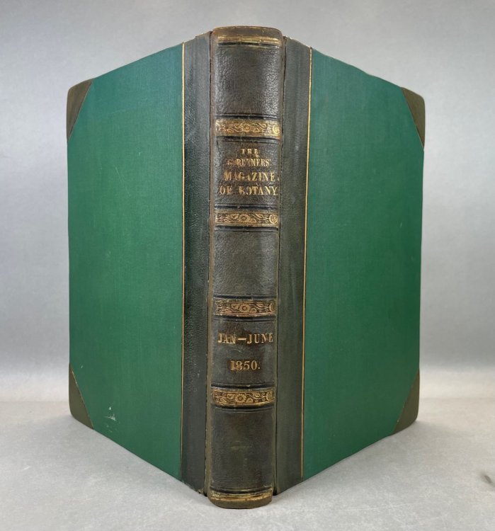 The Gardeners' Magazine of Botany, Horticulture, Floriculture, and Natural Science. January to June, 1850.