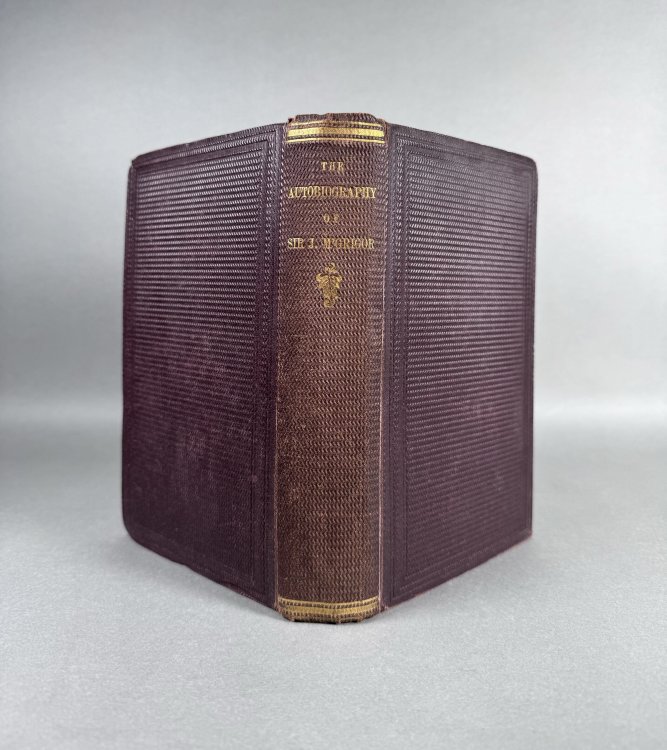 The Autobiography and Services of Sir James McGrigor, Bart. (SIGNED) With an appendix of notes and original correspondence