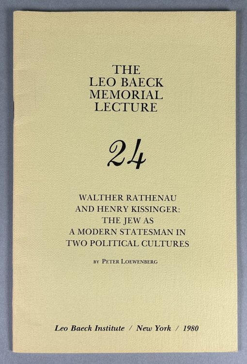 The Leo Baeck Memorial Lecture 24; Walther Rathenau and Henry Kissinger: The Jew as a Modern Statesman in Two Political Cultures