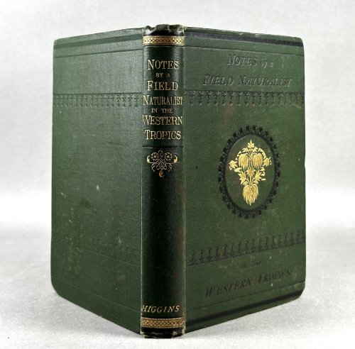 Notes by a Field-Naturalist in the Western Tropics. From a Journal Kept on Board the Royal Mersey Steam Yacht 