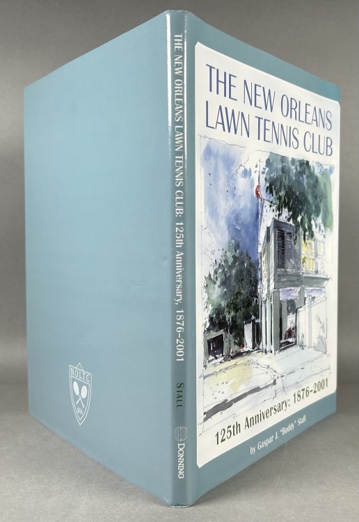 The New Orleans Lawn Tennis Club; 125th Anniversary 1876-2001