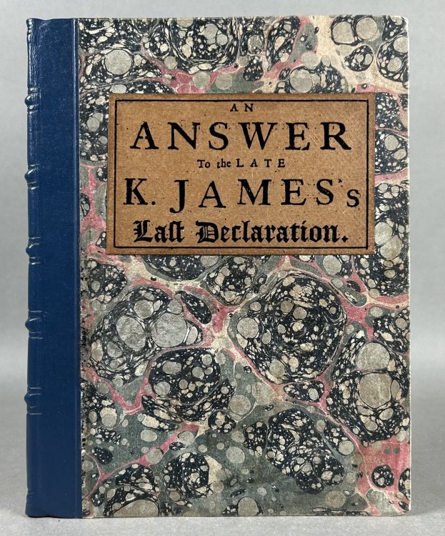 An Answer to the Late K. James's Last Declaration, Dated at St. Germains, April 17. S. N. 1693