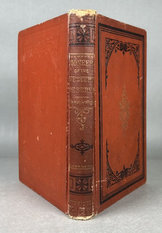 Incidents of Pioneer Life in the Early Settlement of the Connecticut Western Reserve