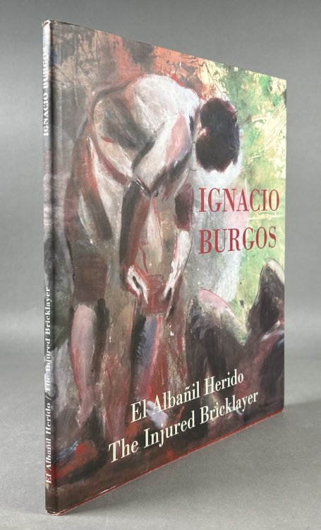 Ignacio Burgos: El Albanil Herido/ The Injured Bricklayer [Inscribed]