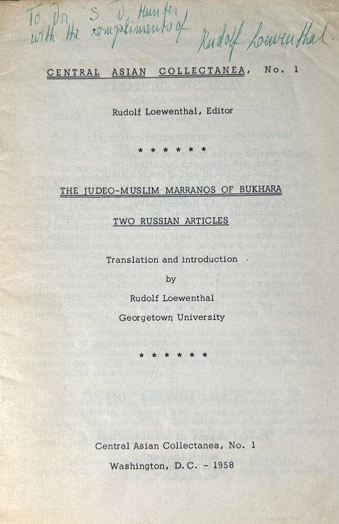 The Judeo-Muslim Marranos of Bukhara; Two Russian Articles. Central Asian Collectanea No. 1 [Inscribed]