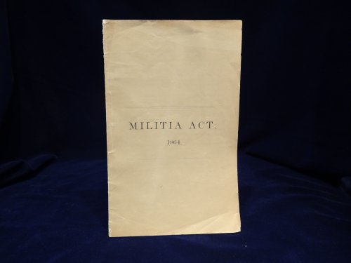 An Act Organizing the Militia, approved November 22, 1864