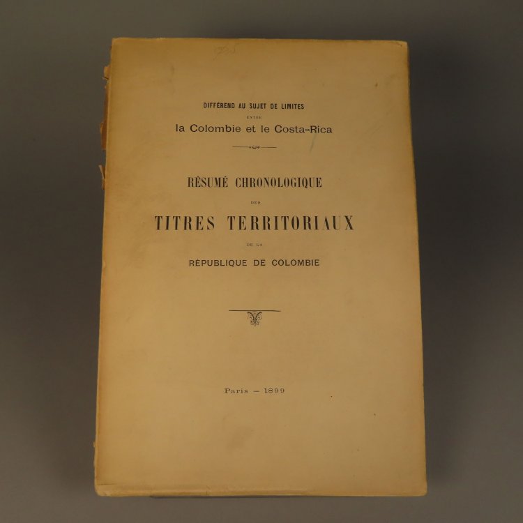 Resume Chronologique des Titres Territoriaux de la Republique de Colombie Differend au sujet de limites entre la Colombie et le Costa-Rica