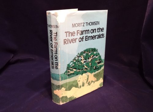 The Farm on the River of Emeralds