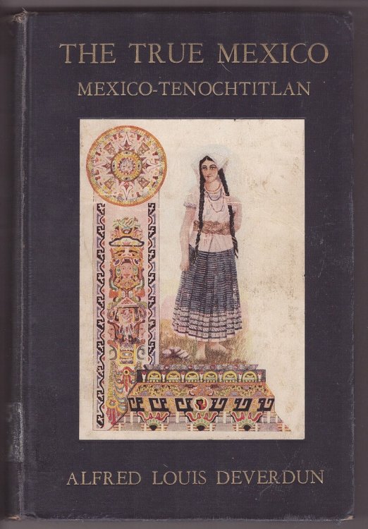 The True Mexico Mexico-Tenochtitlan