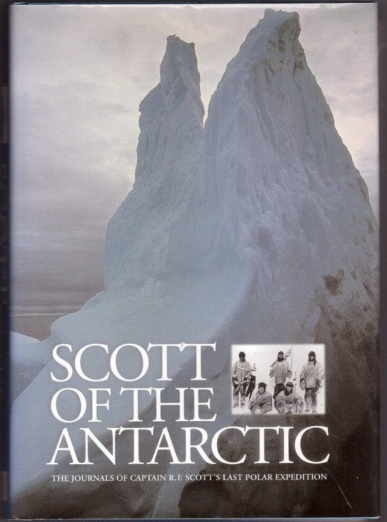 Scott of the Antarctic; the Journals of Captain Scott's Last Polar Exhibition