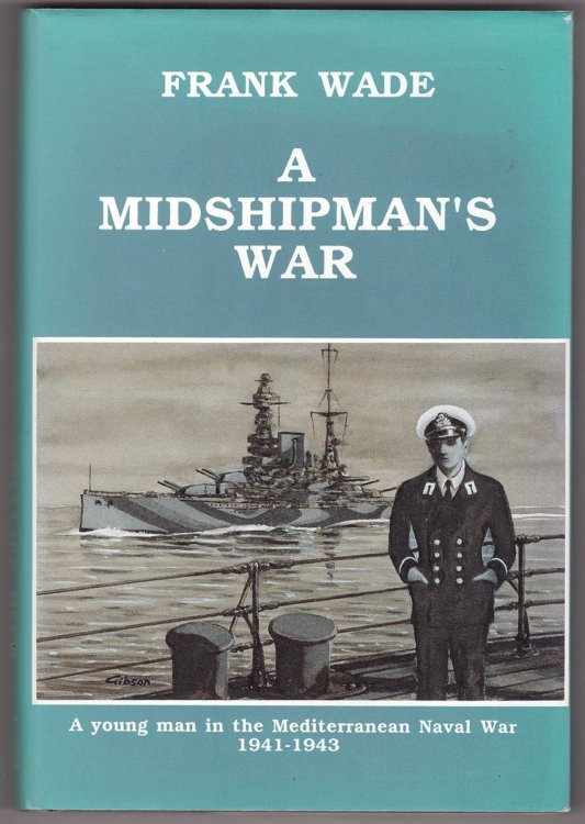 A Midshipman's War; a young man in the Mediterranean Naval War 1941-1943