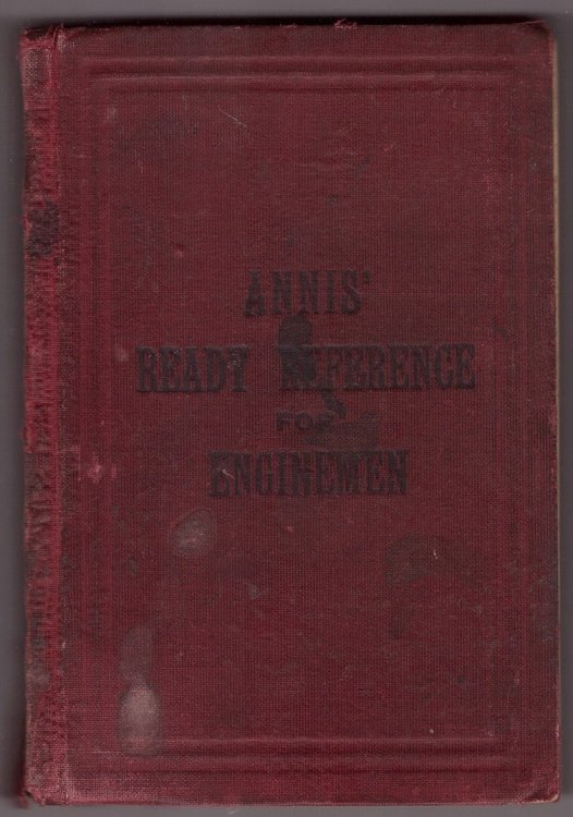 Annis' Ready Reference for Enginemen: A complete and plain treatise on the Westinghouse Air Brake with a Full List of Questions and Answers appended; also a thorough, practical knowledge of the locomotive both compound and piston-valve & simple engine.