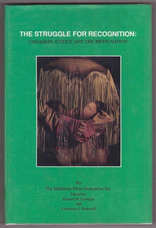 The Struggle for Recognition Canadian Justice and the Metis Nation