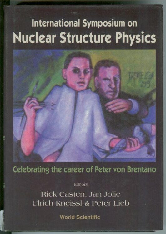International Symposium on Nuclear Structure Physics Celebrating the Career of Peter Von Brentano : University of Gottingen, Germany 5-8 March 2001
