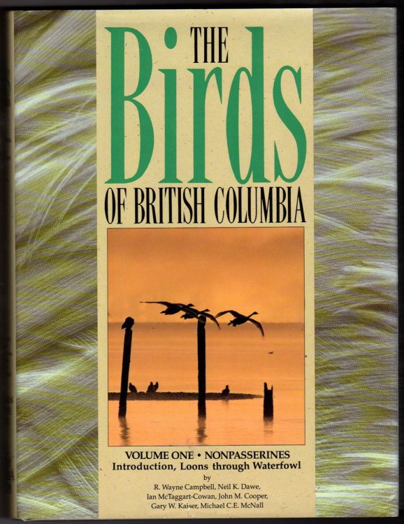 The Birds of British Columbia, Vol. 1 Nonpasserines- Introduction, Loons Through Waterfowl