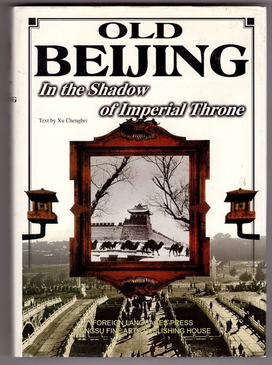 Old Beijing In the Shadow of the Imperial Throne