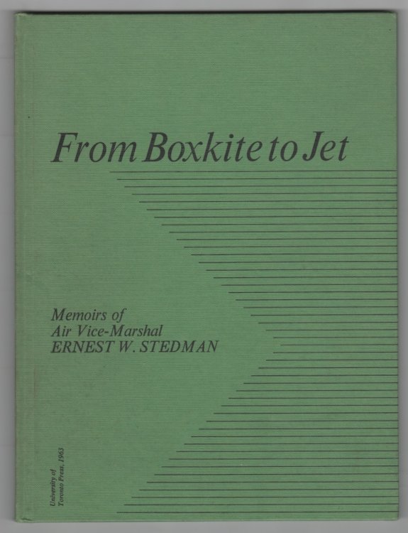 From Boxkite to Jet; Memoirs of Air Vice-Marshall Ernest W. Stedman