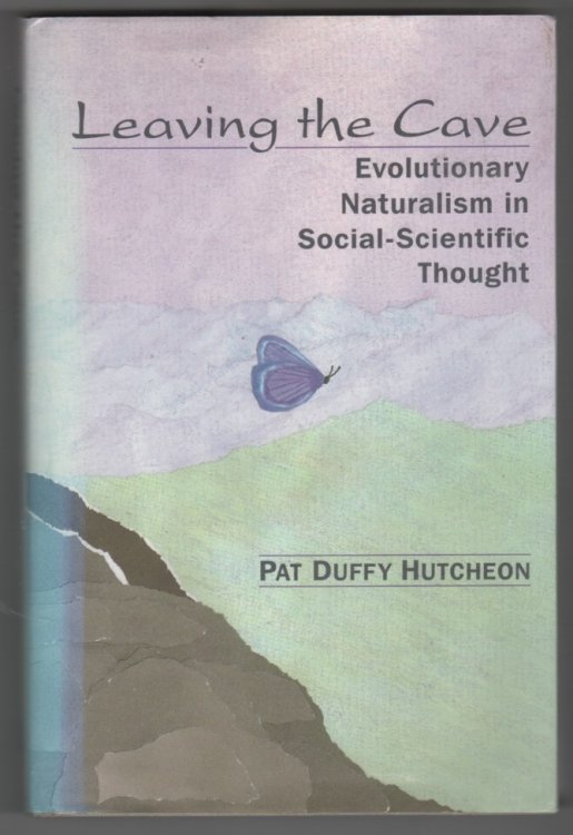 Leaving the Cave Evolutionary Naturalism in Social-Scientific Thought